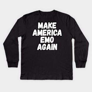 Make America Emo Again Kids Long Sleeve T-Shirt